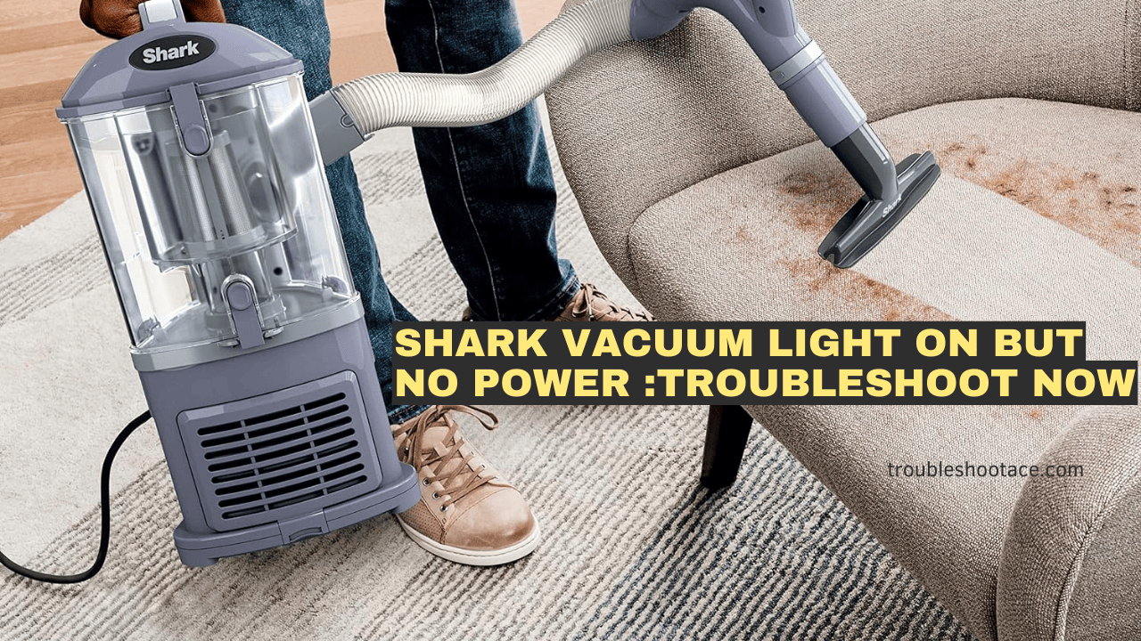 Shark Vacuum Light On But No Power